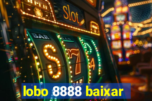 lobo 8888 baixar